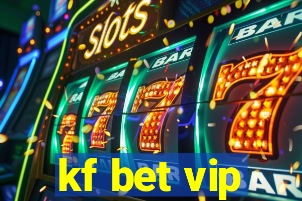 kf bet vip